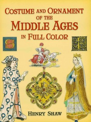 cover image of Costume and Ornament of the Middle Ages in Full Color